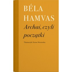 Archai, czyli początki Béla Hamvas motyleksiazkowe.pl