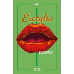 Erotyka bez kagańca, tom 1