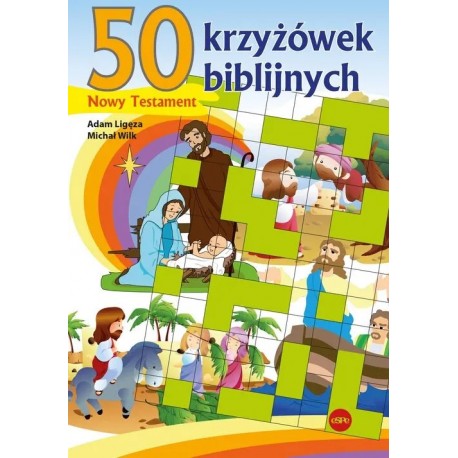 50 krzyżówek biblijnych Nowy Testament Adam Ligęza, Michał Wilk motyleksiazkowe.pl