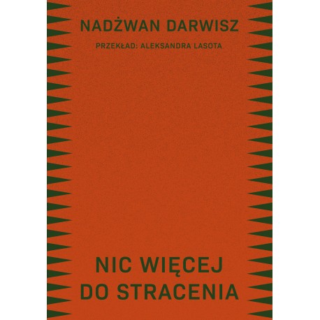 Nic więcej do stracenia Nadżwan Darwisz motyleksiazkowe.pl