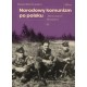Narodowy komunizm po polsku. „Partyzanci” Moczara Paweł Machcewicz motyleksiazkowe.pl