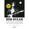 Bob Dylan i muzyczna rewolucja