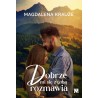 Dobrze mi się z tobą rozmawia