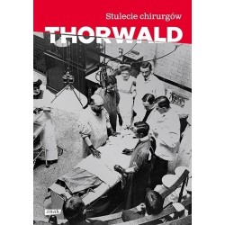 Stulecie chirurgów Jürgen Thorwaldt motyleksiazkowe.pl