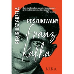 Poszukiwany Franz Kafka Remigiusz Grzela motyleksiazkowe.pl