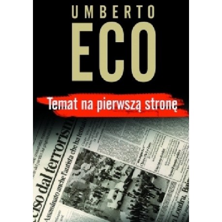 Temat na pierwszą stronę Umberto Eco motyleksiazkowe.pl