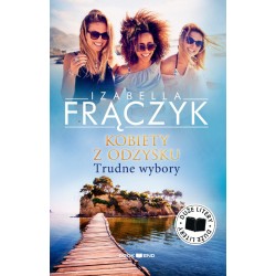 Kobiety z odzysku. Trudne wybory.Tom 2 (Duże litery) Izabella Frączyk motyleksiazkowe.pl