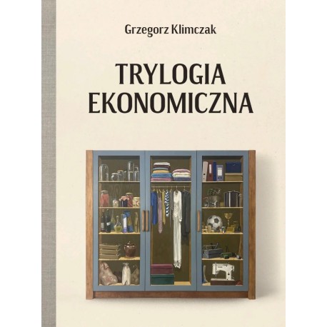 Trylogia ekonomiczna Grzegorz Klimczak motyleksiazkowe.pl