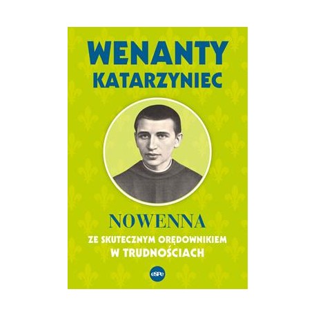 Wenanty Katarzyniec Nowenna ze skutecznym orędownikiem w trudnościach motyleksiazkowe.pl