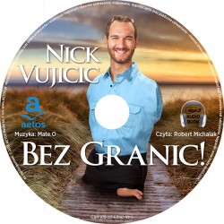 Bez granic! Audiobook Nick Vujicic motyleksiazkowe.pl