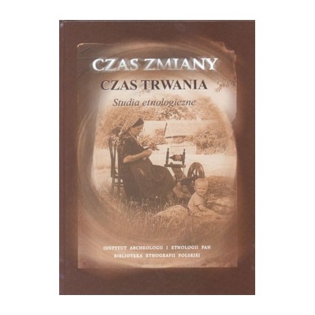 Czas zmiany / Czas trwania. Studia etnologiczne motyleksiazkowe.pl
