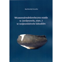 Wczesnośredniowieczna osada w Jordanowie, stan. 7 w województwie lubuskim