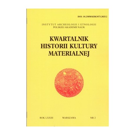 Kwartalnik Historii Kultury Materialnej 73/2 2025 motyleksiazkowe.pl