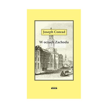 W oczach Zachodu Joseph Conrad motyleksiazkowe.pl