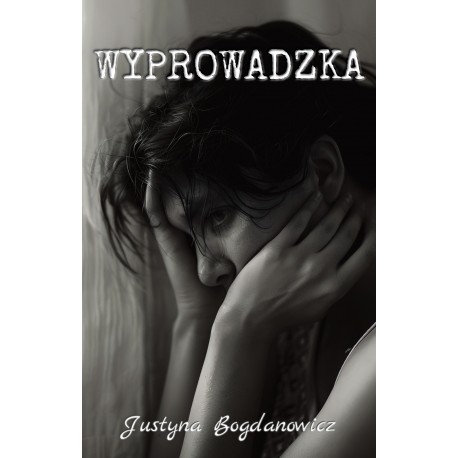 Wyprowadzka Justyna Bogdanowicz motyleksiazkowe.pl