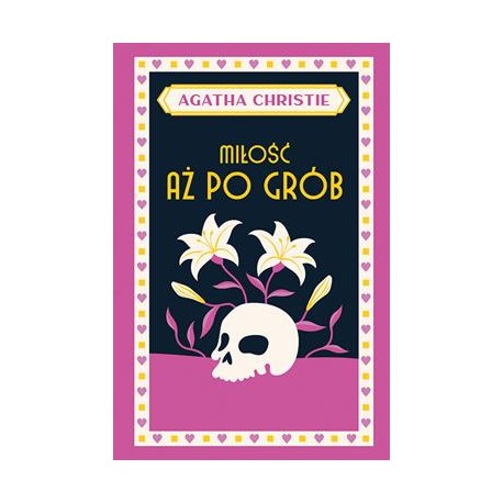 Miłość aż po grób Agatha Christie motyleksiazkowe.pl