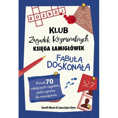 Fabuła doskonała. Klub Zagadek Krymianalnych Gareth Moore, Laura Jayne Ayers motyleksiazkowe.pl