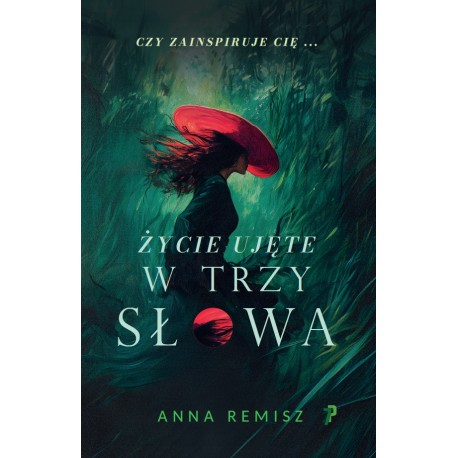 Życie ujęte w trzy słowa Anna Remisz motyleksiazkowe.pl