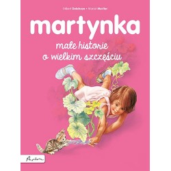 Martynka. Małe historie o wielkim szczęściu