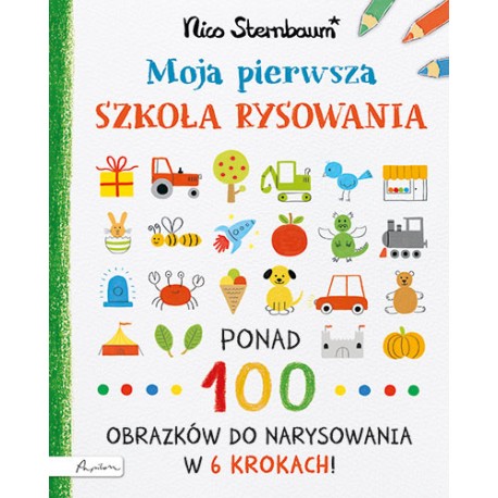 Moja pierwsza szkoła rysowania Nico Sternbaum motyleksiazkowe.pl