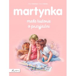 Martynka. Małe historie o przyjaźni