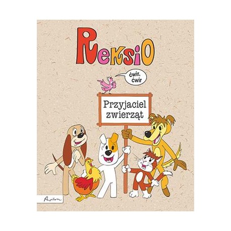 Reksio. Przyjaciel zwierząt Anna Sójka motyleksiazkowe.pl