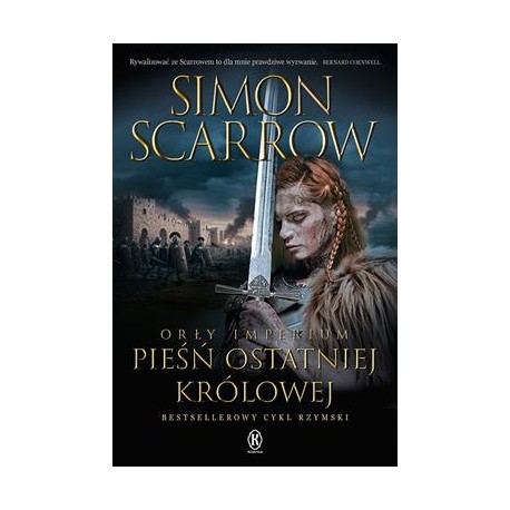 Pieśń ostatniej królowej. Orły Imperium 23 Simon Scarrow motyleksiazkowe.pl