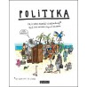 Polityka. To o czym dorośli ci nie mówią