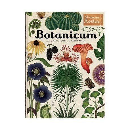Botanicum Muzeum Roślin Kathy Willis motyleksiazkowe.pl