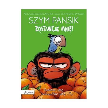 Szym Pansik. Zostawcie mnie! Suzanne Lang motyleksiazkowe.pl