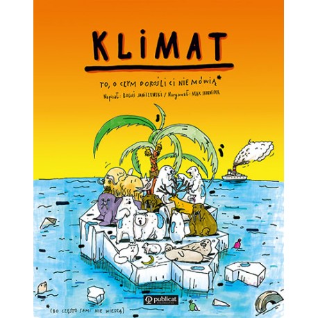 Klimat. To, o czym dorośli Ci nie mówią Janiszewski Boguś, Skorwider Max motyleksiazkowe.pl