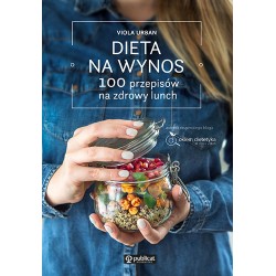 Dieta na wynos. 100 przepisów na zdrowy lunch Viola Urban motyleksiazkowe.pl