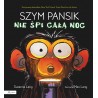 Szym Pansik nie śpi całą noc