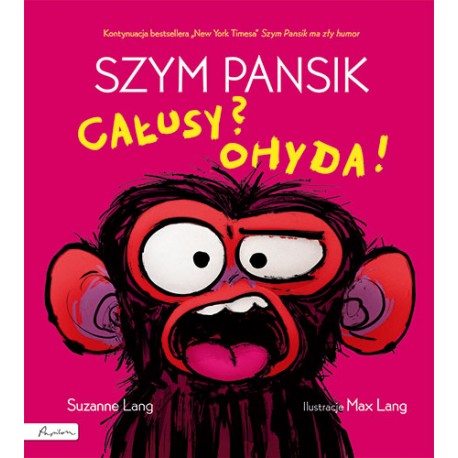 Szym Pansik. Całusy? Ohyda! Suzanne Lang motyleksiazkowe.pl