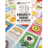 Kwadraty babuni na szydełku. 100 trójwymiarowych wzorów