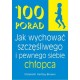 100 porad Jak wychować szczęśliwego i pewnego siebie chłopca