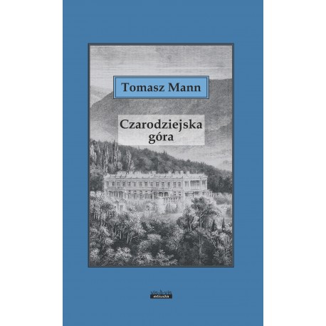 Czarodziejska góra Tomasz Mann motyleksiazkowe.pl