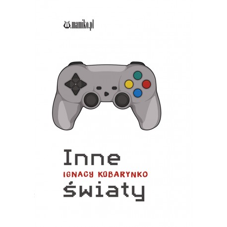 Inne światy Ignacy Kobarynko motyleksiazkowe.pl