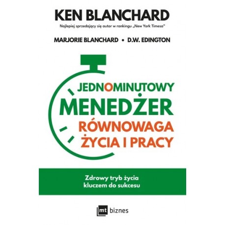 Jednominutowy Menedżer Równowaga życia i pracy Ken Blanchard motyleksiazkowe.pl