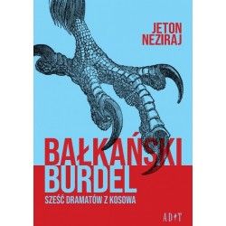 Bałkański burdel. Sześć dramatów z Kosowa