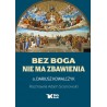 Bez Boga nie ma zbawienia
