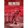 Oko prezesa. Telewizja PRL od Sokorskiego do Drawicza