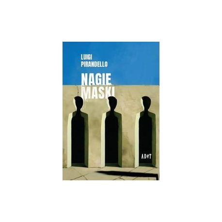 Nagie maski Luigi Pirandello motyleksiazkowe.pl