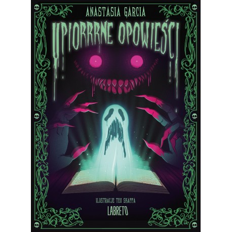 Upiorrrne opowieści Anastacia Garcia motyleksiazkowe.pl