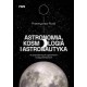 Astronomia, kosmologia i astronautyka w popularnych pytaniach i odpowiedziach Przemysław Rudź motyleksiazkowe.pl