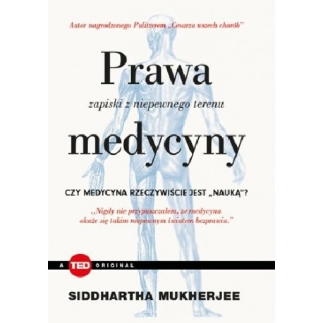 Prawa medycyny. Zapiski z niepewnego terenu Siddhartha Mukherjee motyleksiazkowe.pl