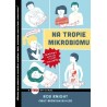 Na tropie mikrobiomu. Ogromny wpływ tycich mikrobów