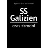 SS Galizien. Czas zbrodni