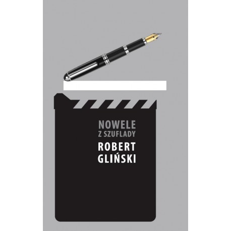 Nowele z szuflady Robert Gliński motyleksiazkowe.pl