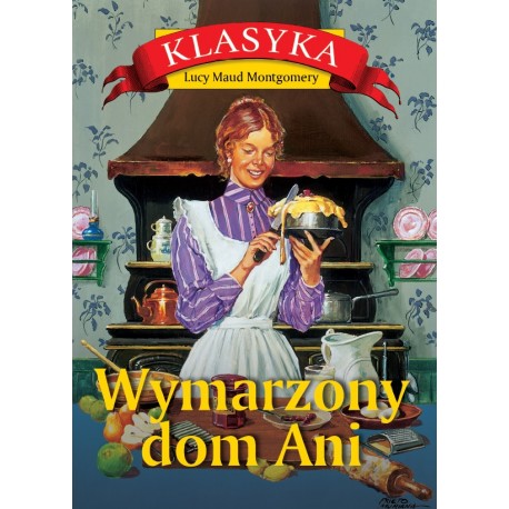 Wymarzony dom Ani Lucy Maud Montgomery motyleksiazkowe.pl